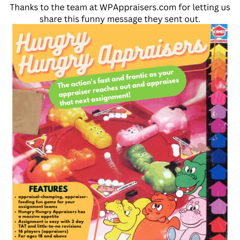 Thanks to the team at WPAppraisers.com for letting us share this funny message they sent out.